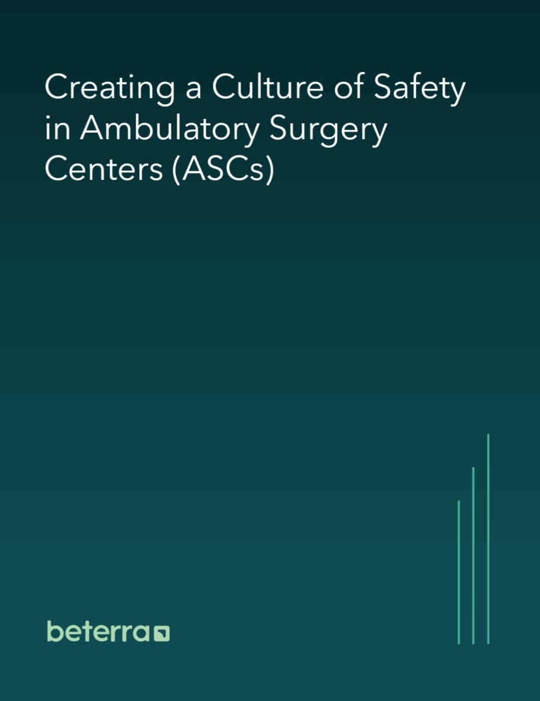 Creating a Culture of Safety in Ambulatory Surgery Centers (ASCs)